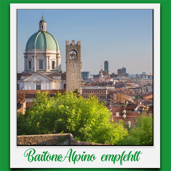 BaitoneAlpino Empfehlt: Brescia